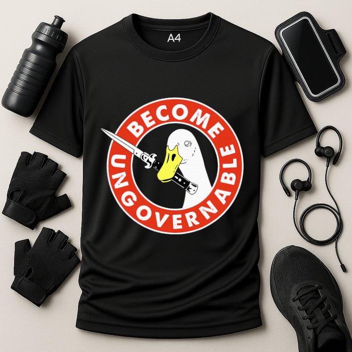 Become Ungovernable Goose Knife Funny Quote Performance Shirt