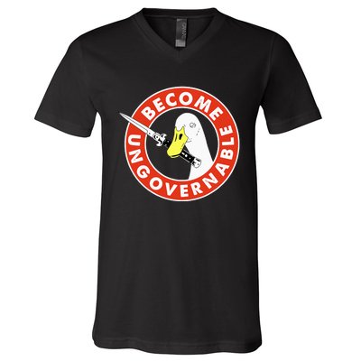 Become Ungovernable Goose Knife Funny Quote V-Neck T-Shirt