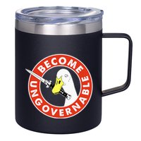 Become Ungovernable Goose Knife Funny Quote 12oz Stainless Steel Coffee Mug