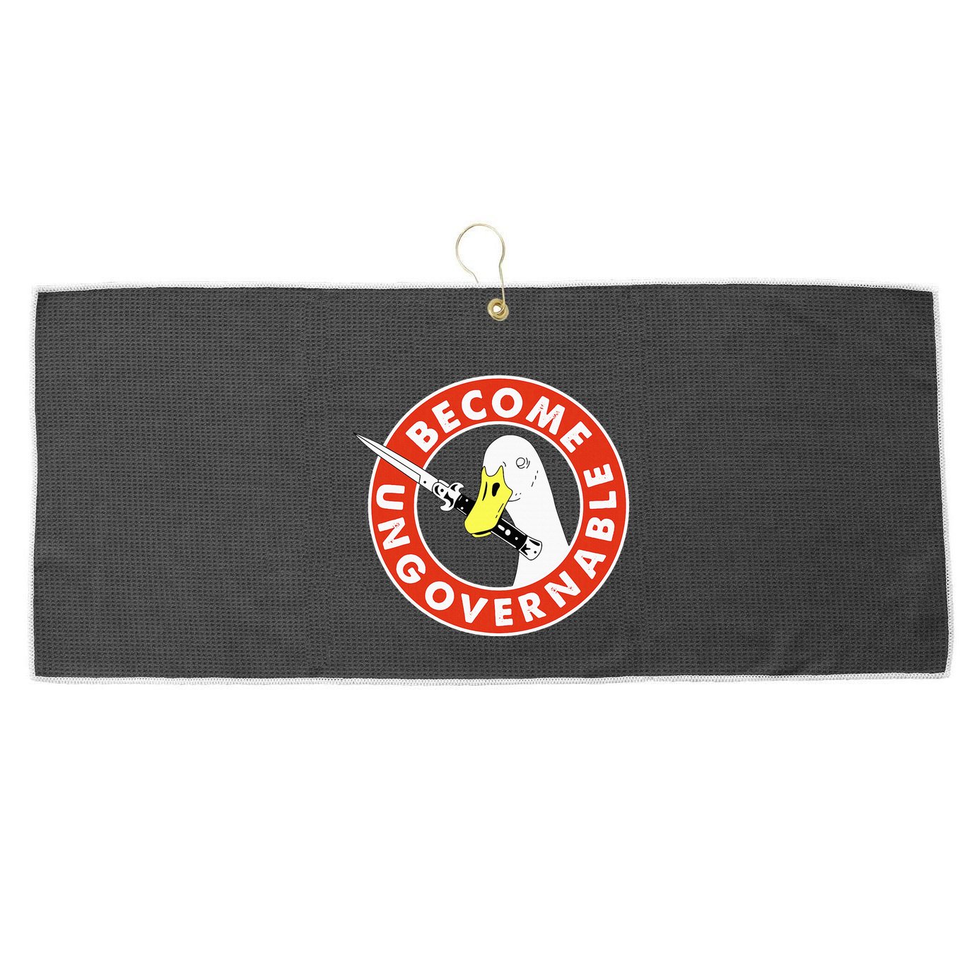 Become Ungovernable Goose Knife Funny Quote Large Microfiber Waffle Golf Towel