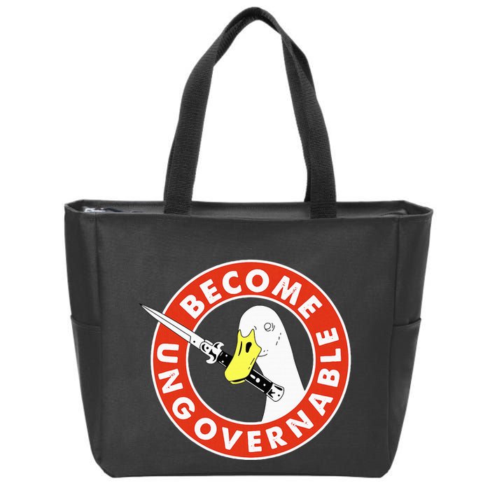 Become Ungovernable Goose Knife Funny Quote Zip Tote Bag