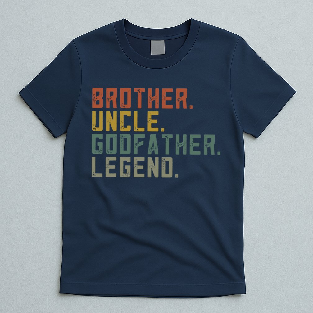 Brother Uncle Godfather Legend T-Shirt