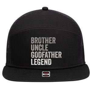 Brother Uncle Godfather Legend Favorite Best Uncle Meaningful Gift 7 Panel Mesh Trucker Snapback Hat