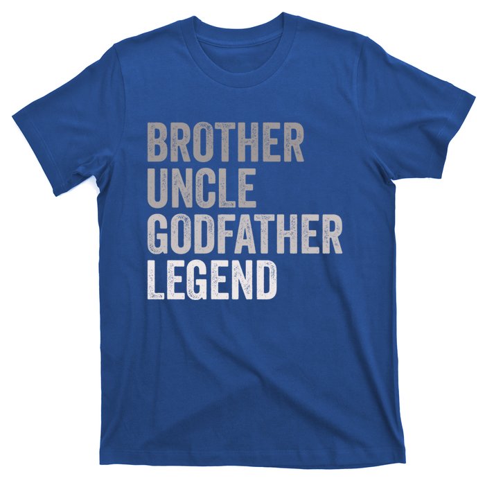 Brother Uncle Godfather Legend Favorite Best Uncle Meaningful Gift T-Shirt