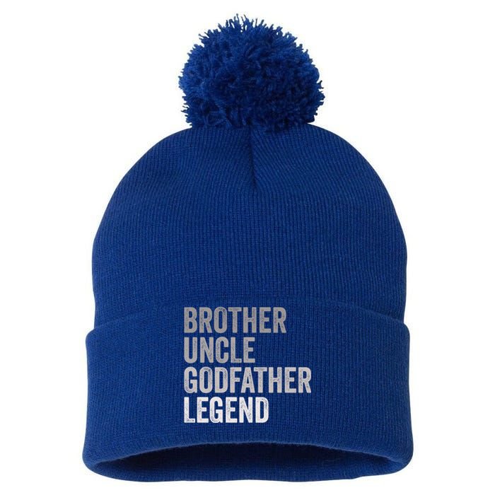 Brother Uncle Godfather Legend Favorite Best Uncle Meaningful Gift Pom Pom 12in Knit Beanie