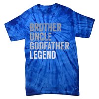 Brother Uncle Godfather Legend Favorite Best Uncle Meaningful Gift Tie-Dye T-Shirt