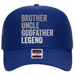 Brother Uncle Godfather Legend Favorite Best Uncle Meaningful Gift High Crown Mesh Back Trucker Hat