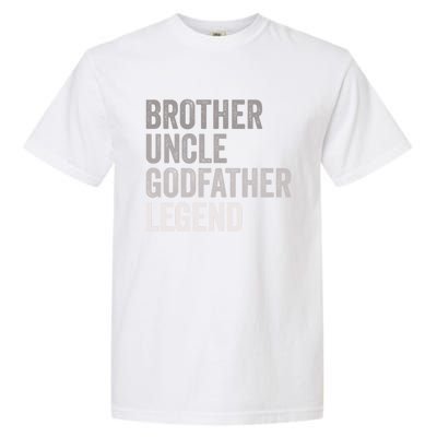 Brother Uncle Godfather Legend Favorite Best Uncle Meaningful Gift Garment-Dyed Heavyweight T-Shirt