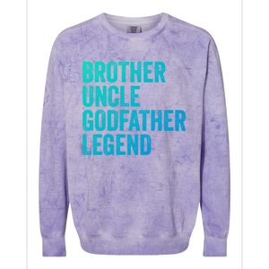 Brother Uncle Godfather Legend Favorite Best Uncle Meaningful Gift Colorblast Crewneck Sweatshirt