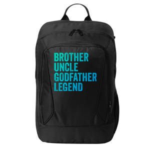 Brother Uncle Godfather Legend Favorite Best Uncle Meaningful Gift City Backpack