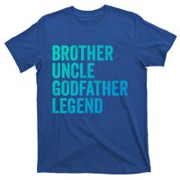 Brother Uncle Godfather Legend Favorite Best Uncle Meaningful Gift T-Shirt