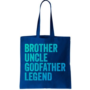 Brother Uncle Godfather Legend Favorite Best Uncle Meaningful Gift Tote Bag