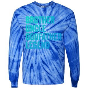 Brother Uncle Godfather Legend Favorite Best Uncle Meaningful Gift Tie-Dye Long Sleeve Shirt