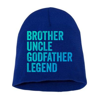 Brother Uncle Godfather Legend Favorite Best Uncle Meaningful Gift Short Acrylic Beanie