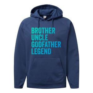 Brother Uncle Godfather Legend Favorite Best Uncle Meaningful Gift Performance Fleece Hoodie