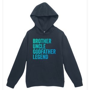 Brother Uncle Godfather Legend Favorite Best Uncle Meaningful Gift Urban Pullover Hoodie