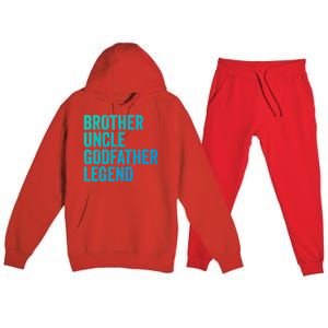 Brother Uncle Godfather Legend Favorite Best Uncle Meaningful Gift Premium Hooded Sweatsuit Set