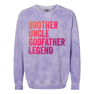 Brother Uncle Godfather Legend Favorite Best Uncle Meaningful Gift Colorblast Crewneck Sweatshirt