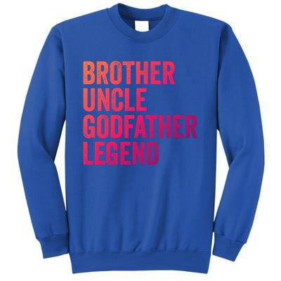 Brother Uncle Godfather Legend Favorite Best Uncle Meaningful Gift Sweatshirt