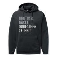 Brother Uncle Godfather Legend Best Funny Uncle Performance Fleece Hoodie