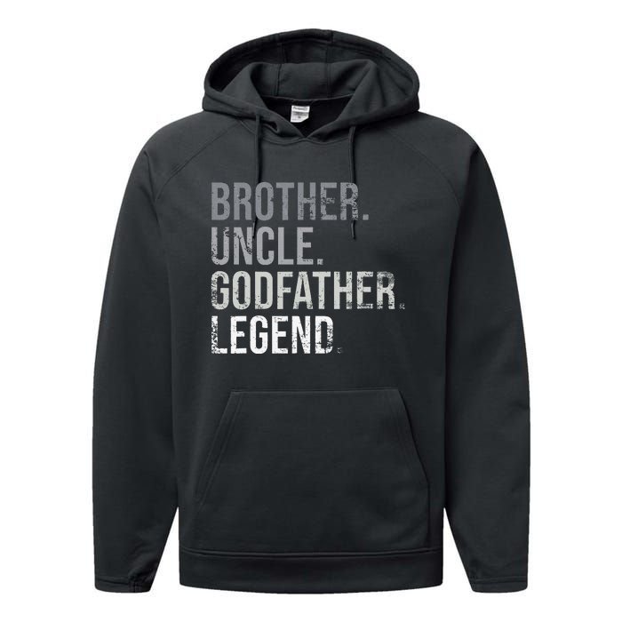 Brother Uncle Godfather Legend Best Funny Uncle Performance Fleece Hoodie