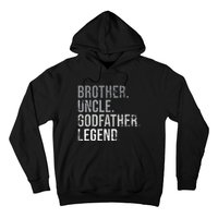 Brother Uncle Godfather Legend Best Funny Uncle Hoodie