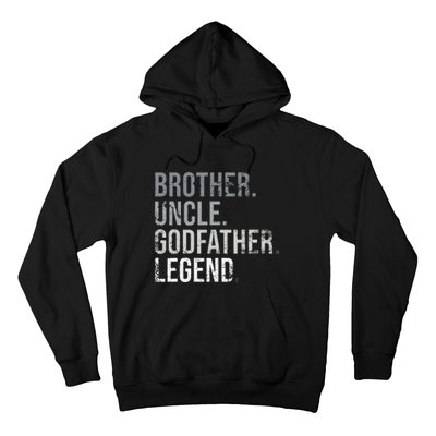 Brother Uncle Godfather Legend Best Funny Uncle Hoodie