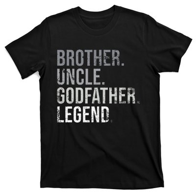 Brother Uncle Godfather Legend Best Funny Uncle T-Shirt