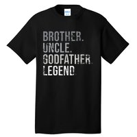 Brother Uncle Godfather Legend Best Funny Uncle Tall T-Shirt