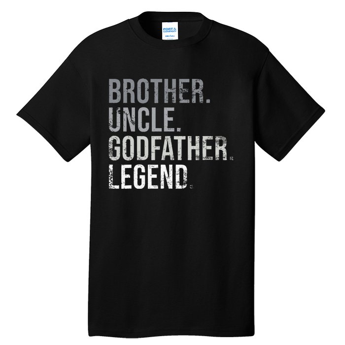 Brother Uncle Godfather Legend Best Funny Uncle Tall T-Shirt