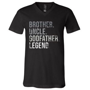 Brother Uncle Godfather Legend Best Funny Uncle V-Neck T-Shirt