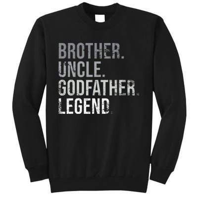 Brother Uncle Godfather Legend Best Funny Uncle Tall Sweatshirt