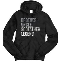 Brother Uncle Godfather Legend Best Funny Uncle Tie Dye Hoodie