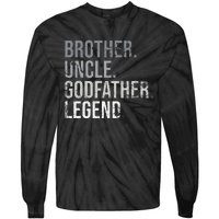 Brother Uncle Godfather Legend Best Funny Uncle Tie-Dye Long Sleeve Shirt