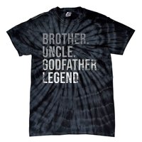 Brother Uncle Godfather Legend Best Funny Uncle Tie-Dye T-Shirt