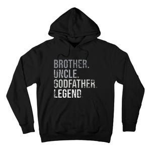 Brother Uncle Godfather Legend Best Funny Uncle Tall Hoodie