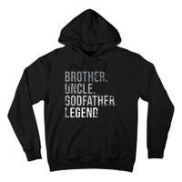 Brother Uncle Godfather Legend Best Funny Uncle Tall Hoodie