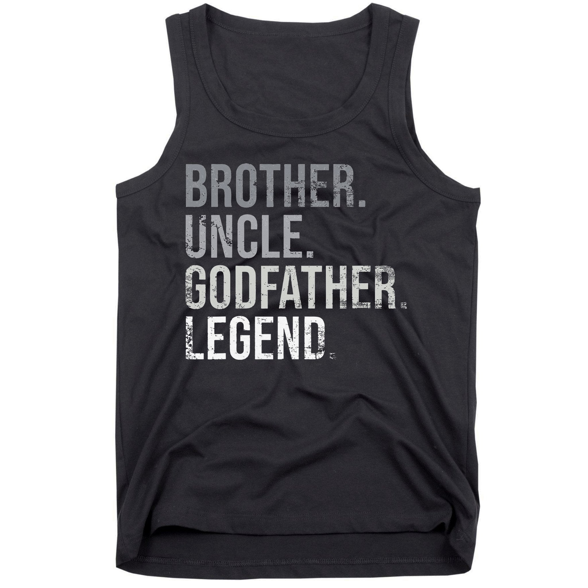 Brother Uncle Godfather Legend Best Funny Uncle Tank Top