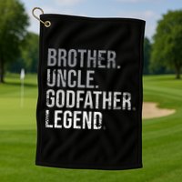 Brother Uncle Godfather Legend Best Funny Uncle Golf Towel