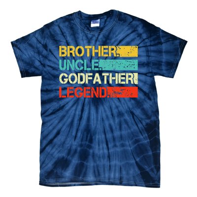 Brother Uncle Godfather Legend Best Funny Uncle Gift Tie-Dye T-Shirt