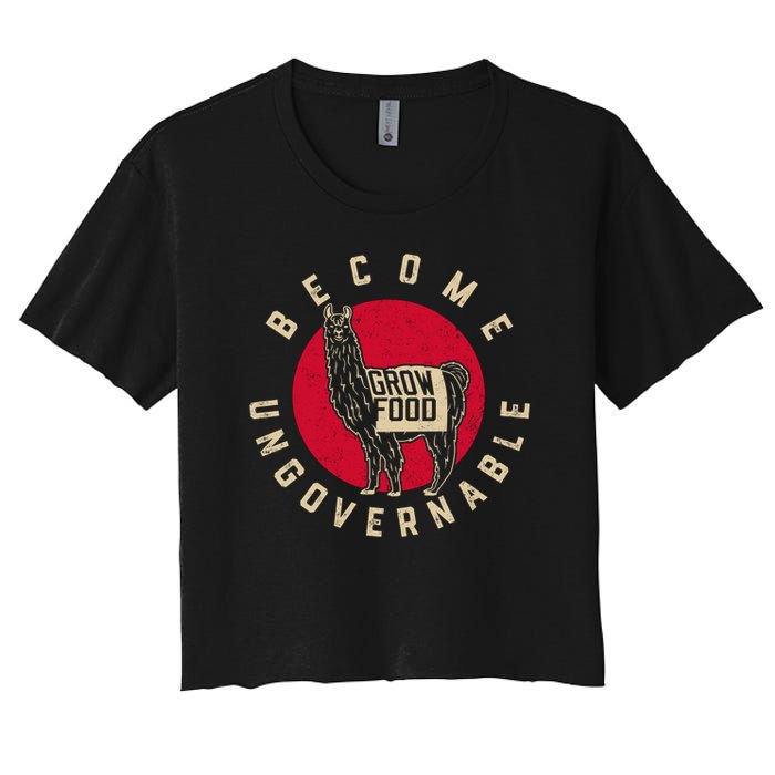 Become Ungovernable Grow Food Women's Crop Top Tee