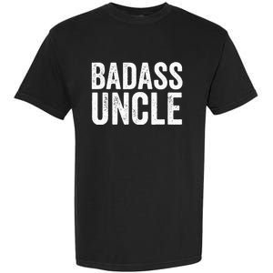 Badass Uncle Gift Funny Nephew Niece Uncles Retro Gift Idea Garment-Dyed Heavyweight T-Shirt