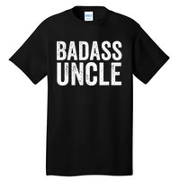 Badass Uncle Gift Funny Nephew Niece Uncles Retro Gift Idea Tall T-Shirt