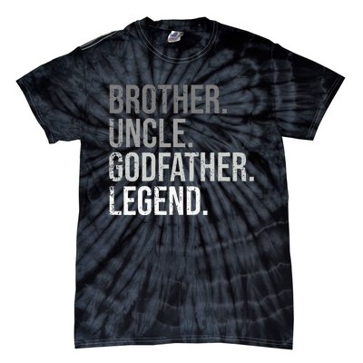 Brother Uncle Godfather Legend Fun Best Funny Uncle Tie-Dye T-Shirt