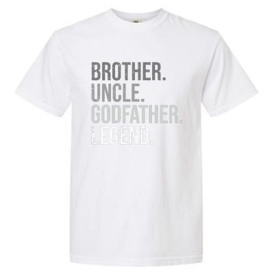 Brother Uncle Godfather Legend Fun Best Funny Uncle Garment-Dyed Heavyweight T-Shirt