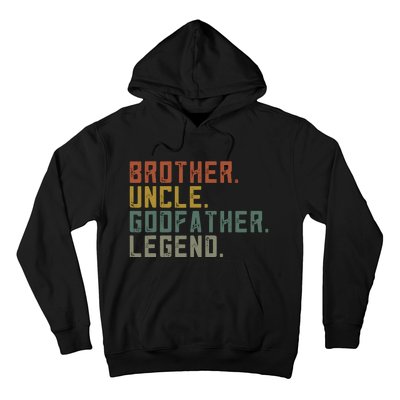 Brother Uncle Godfather Legend Fun Best Funny Uncle Hoodie