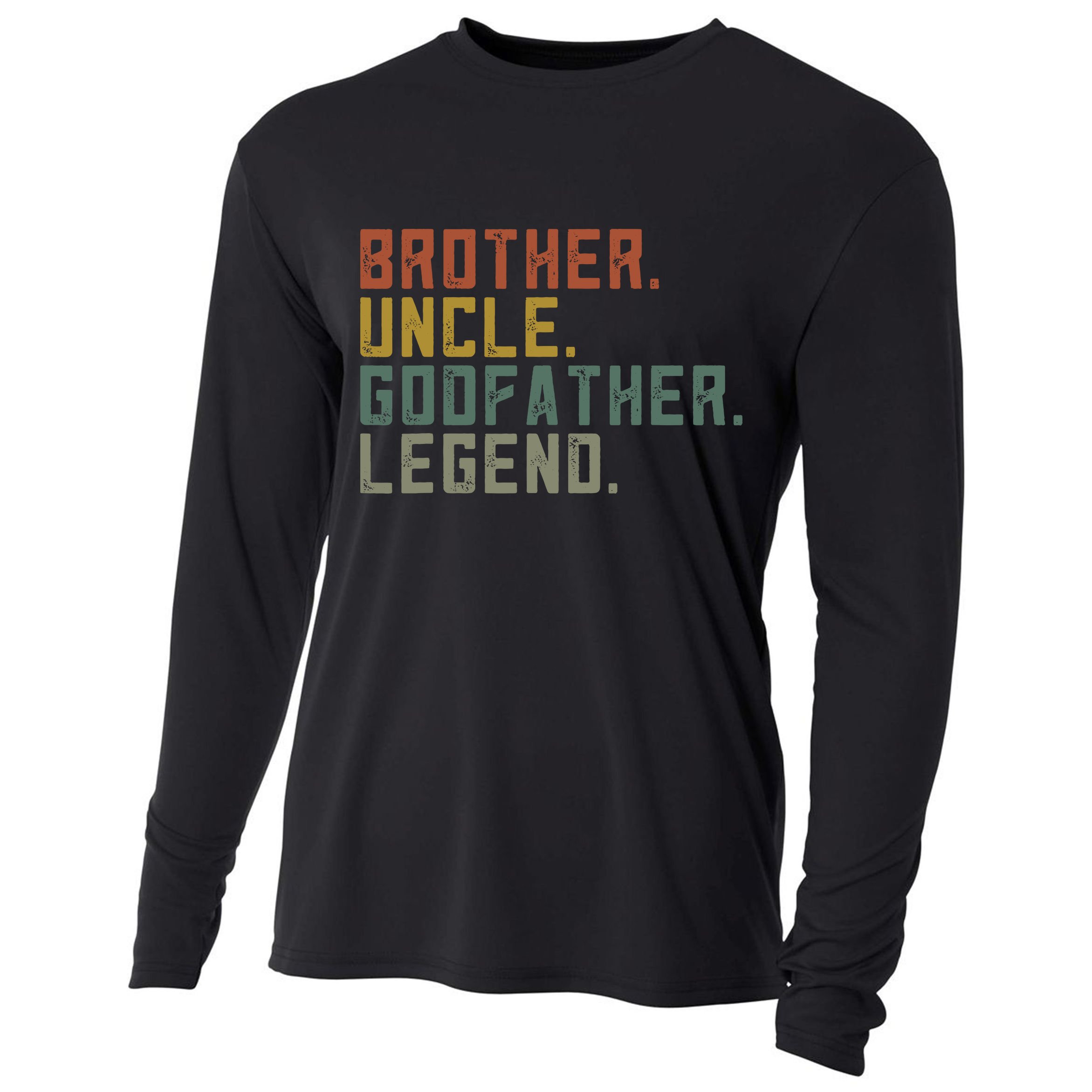 Brother Uncle Godfather Legend Fun Best Funny Uncle Cooling Performance Long Sleeve Crew