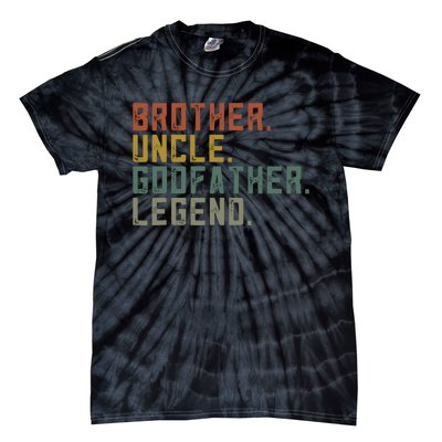 Brother Uncle Godfather Legend Fun Best Funny Uncle Tie-Dye T-Shirt