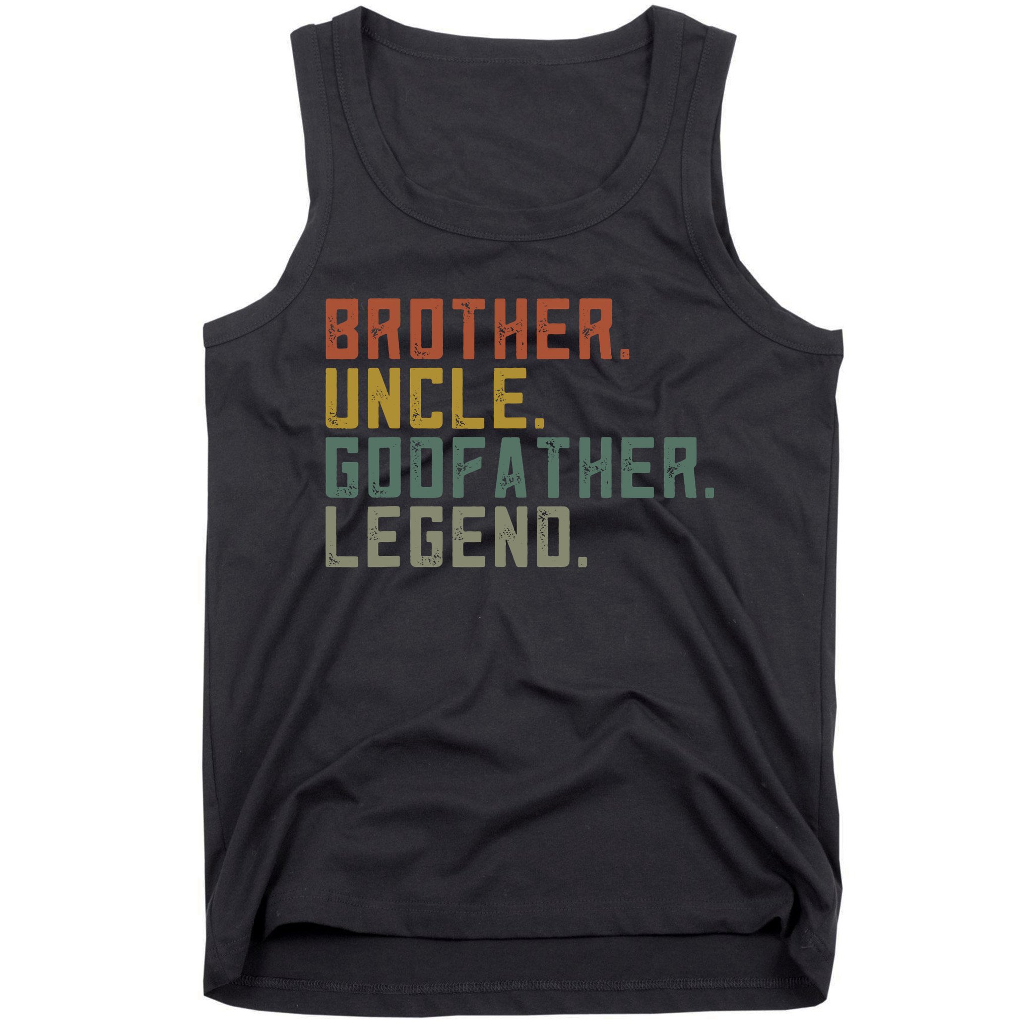 Brother Uncle Godfather Legend Fun Best Funny Uncle Tank Top