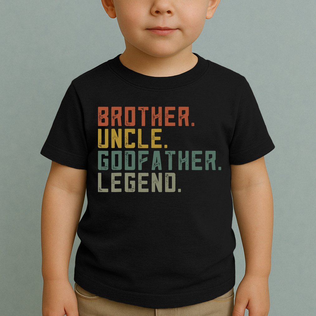 Brother Uncle Godfather Legend Fun Best Funny Uncle Toddler T-Shirt